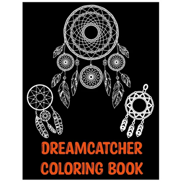 Dreamcatcher Coloring Book: An Adult Coloring Book of 25 Beautiful Native American Dream Catcher