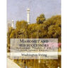 Mahomet and his successors. By: Washington Irving: Muhammad, Prophet, d. 632, Islam, Islamic Empire -- History