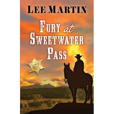 Fury at Sweetwater Pass: Large Print Edition