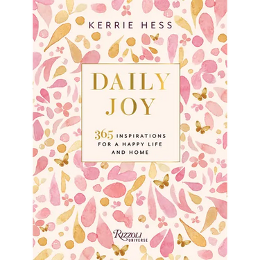 Daily Joy: 365 Inspirations for a Happy Life and Home