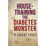 House-training the Diabetes Monster