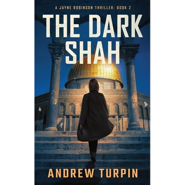 The Dark Shah: A Jayne Robinson Thriller, Book 2
