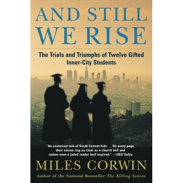 And Still We Rise:: The Trials and Triumphs of Twelve Gifted Inner-City Students