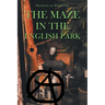 The Maze In the English Park: A Historical Crime Novella