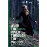 Over the River and Through the Woods