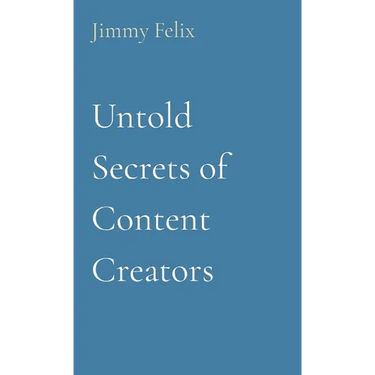 Untold Secrets of Content Creators