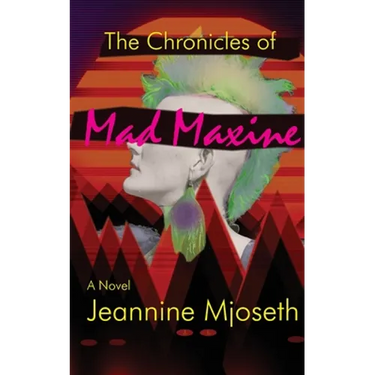 The Chronicles of Mad Maxine