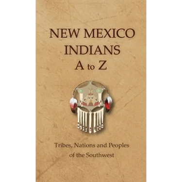 New Mexico Indians A To Z
