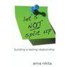 Let's NOT split up: building a lasting relationship