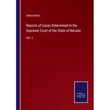 Reports of Cases Determined in the Supreme Court of the State of Nevada: Vol. 3