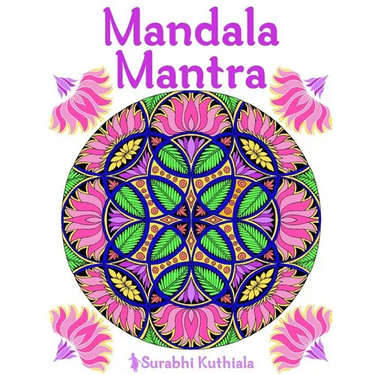 Mandala Mantra: 30 Handmade Meditation Mandalas With Mantras in Sanskrit and English