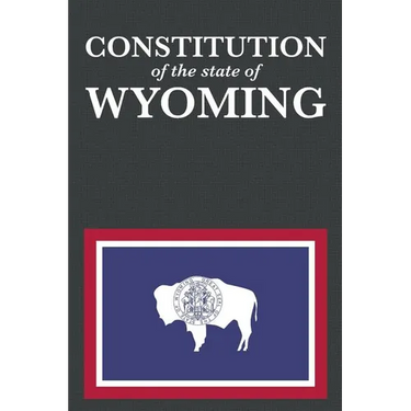 The Constitution of the State of Wyoming