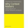 Why Context Matters: Applications of Social Network Analysis