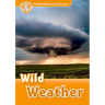 Oxford Read and Discover: Level 5: 900-Word Vocabularywild Weather