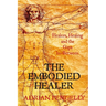The Embodied Healer: Healing, Healers and the Gaps Inbetween