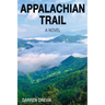 Appalachian Trail - A Novel