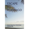 Escape to Flamingo