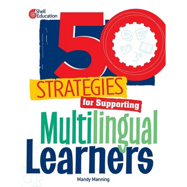 50 Strategies for Supporting Multilingual Learners