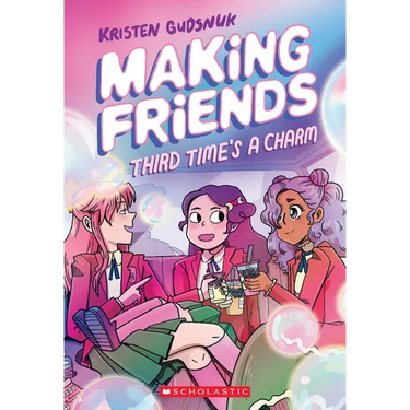 Making Friends: Third Time's a Charm: A Graphic Novel (Making Friends #3): Volume 3