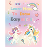 Learn How To Draw unicorn: A Step-by-Step Drawing and Activity Book for Kids to Learn to Draw Cute