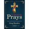 A Deacon Prays: Prayers and Devotions for Liturgy and Life
