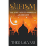 Sufism: The Sufi Path to Spiritual Awareness