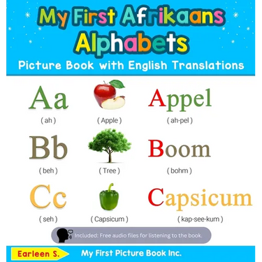 My First Afrikaans Alphabets Picture Book with English Translations: Bilingual Early Learning & Easy Teaching Afrikaans Books for Kids