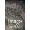 Imago Chronicles: Book Six the Spell Binder