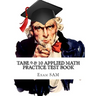 TABE 9 & 10 Applied Math Practice Test Book: Study Guide with 400 TABE Math Questions for Levels E, M, D, and A