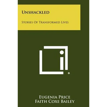 Unshackled: Stories of Transformed Lives