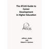 The ATLAS Guide to Career Development in Higher Education