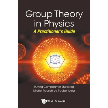 Group Theory in Physics: A Practitioner's Guide