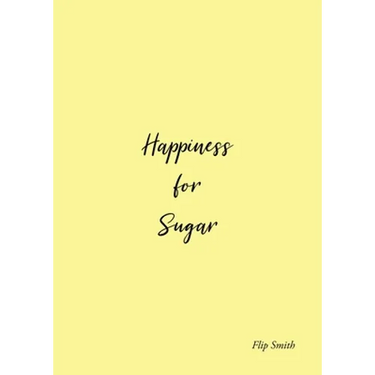 Happiness for Sugar