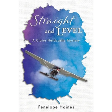Straight and Level: A Claire Hardcastle Mystery