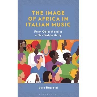The Image of Africa in Italian Music: From Objecthood to a New Subjectivity