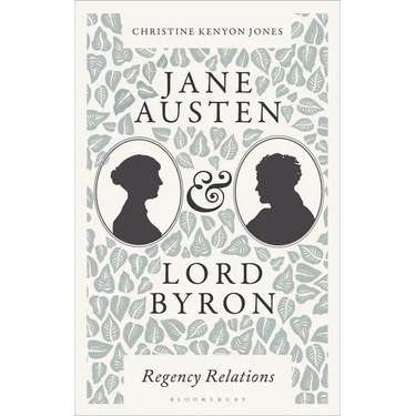 Jane Austen and Lord Byron: Regency Relations
