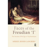 Faces of the Freudian I: The Structure of the Ego in Psychoanalysis
