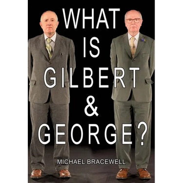 What Is Gilbert & George