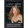 My Love Affair: Thorns and Roses