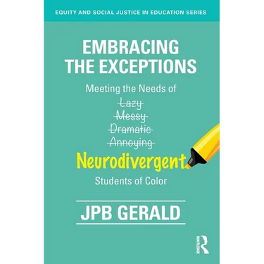 Embracing the Exceptions: Meeting the Needs of Neurodivergent Students of Color