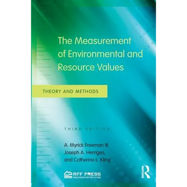The Measurement of Environmental and Resource Values: Theory and Methods