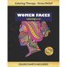 Woman Faces Coloring Book: Art Therapy for Adults - Stress Relieving Animal Design - Color Charts Included (up to 300 colors) - Reduce anxiety -