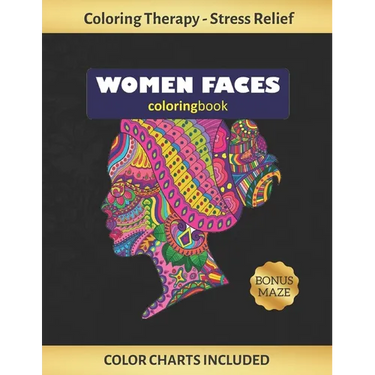Woman Faces Coloring Book: Art Therapy for Adults - Stress Relieving Animal Design - Color Charts Included (up to 300 colors) - Reduce anxiety -