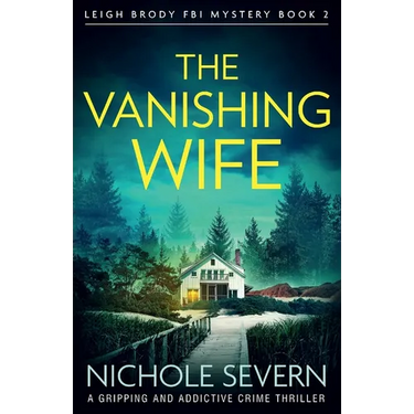 The Vanishing Wife: A gripping and addictive crime thriller