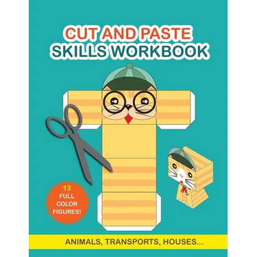 Cut and Paste Skills Workbook: Activity Book for Kids. Childrens Activity Books. Scissor Cutting Activities