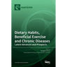 Dietary Habits, Beneficial Exercise and Chronic Diseases