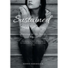 Sustained: grieving in the hands of Jesus a devotional account of learning to live and hold onto faith in the midst of loss