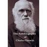 The Autobiography of Charles Darwin.