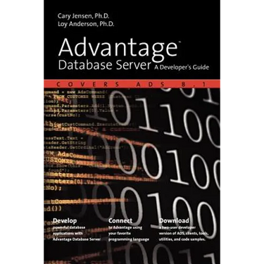 Advantage Database Server: A Developer's Guide