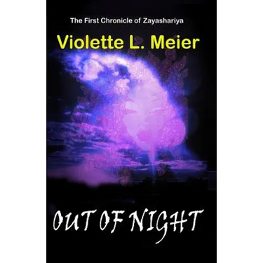 Out of Night: The First Chronicle of Zayashariya